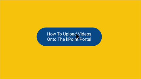 This video shows how to upload a video on the kPoint portal.